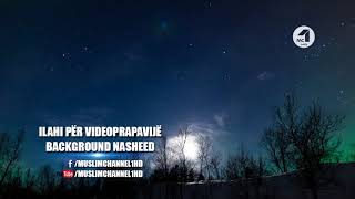 Background Nasheed 7 / Ilahi për videoprapavijë 7 ᴴᴰ