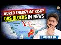 South Pars Gas Field Explained for UPSC | War, LNG Crisis &amp; Global Implications