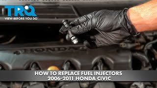 How to Replace Fuel Injectors 2006-2011 Honda Civic