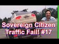 Sovereign Citizen Traffic Fail #17