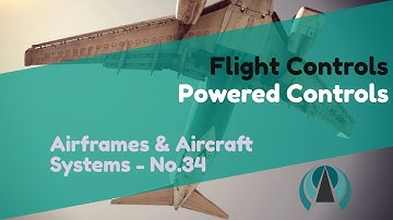 Powered Controls - Flight Controls - Airframes & Aircraft Systems #34