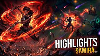 Samira highlights con 30 kills, resets y caos