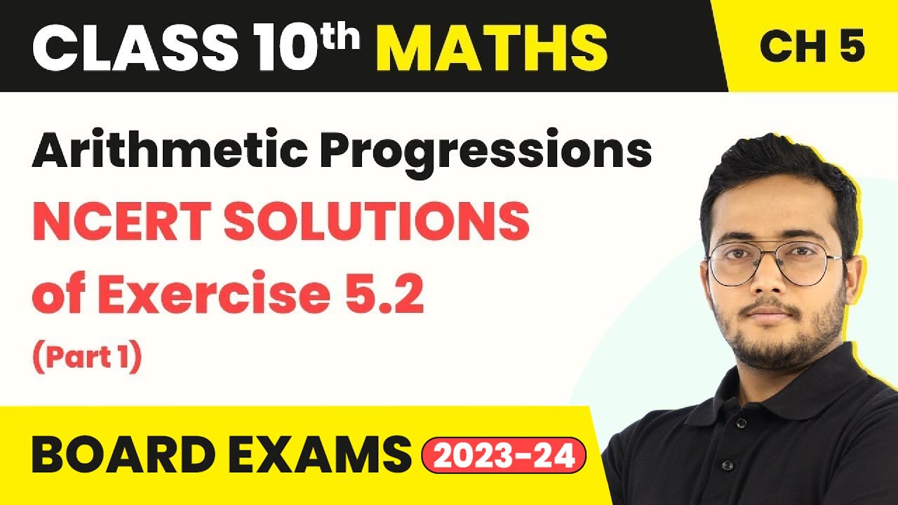 Class 10 Maths Chapter 5 | NCERT Solutions of Exercise 5.2 Part 1 ...