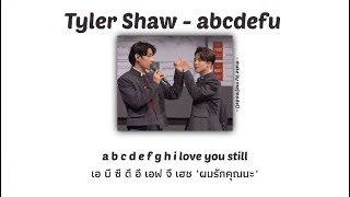 [เนื้อเพลง/แปลไทย] Tyler Shaw - Love You Still (abcdefu romantic version)