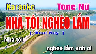 Karaoke Nhà Tôi Nghèo Lắm Tone Nữ | Duy Sơn New