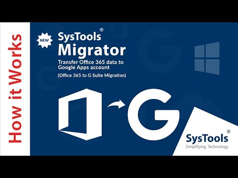 Office 365 to G Suite Migration | SysTools Migrator Latest version | 2020