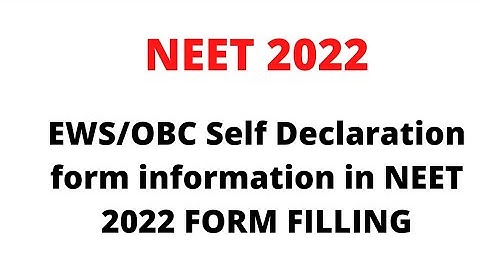 NEET 2022 Form Filling EWS/OBC Self Declaration form information