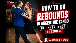 How to Do Rebounds in Argentine Tango | Beginner Tango Lesson 4