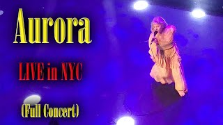 Aurora Live (New York City) Full Concert