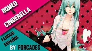 【Romeo & Cinderella】?Hatsune Miku? Fandub Español Latino ?