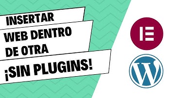 Insertar Web dentro de Otra | con WordPress, Elementor o Cualquier Editor