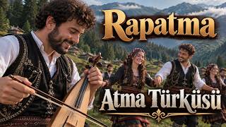 Rapatma Atma Türküsü Mücahit Akdoğan