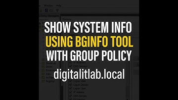How to Configure BGINFO Using Group Policy (GPO) | Show System Info on Desktop | Windows Server 2022