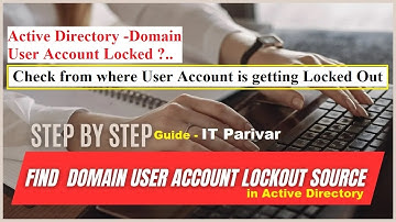 How to find user Account Lockout Source in Active Directory  | Unlock active directory user account