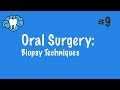 Oral Surgery | Biopsy Techniques | NBDE Part II