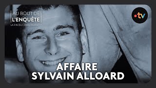 Intégrale L'Affaire Sylvain Alloard  Au bout de l'enquête