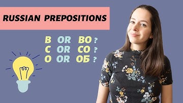 Russian Prepositions - В or ВО? С or СО? О or ОБ?