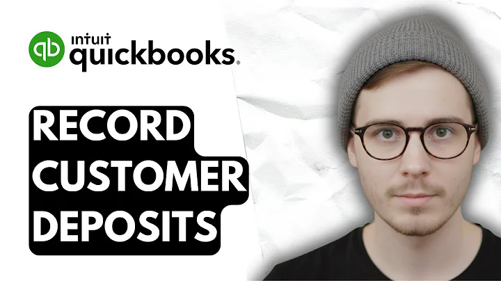 How To Record Customer Deposits In QuickBooks Online [2026 Guide]