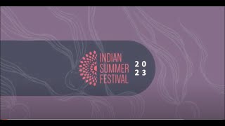 INDIAN SUMMER FESTIVAL 2023: INTER/DEPENDENCE