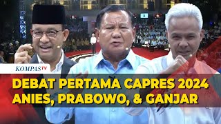 [FULL] Debat Pertama Capres Anies Baswedan, Prabowo Subianto, dan Ganjar Pranowo di Pilpres 2024