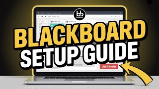 How to Configure Blackboard for Online Courses - Beginner Guide