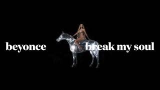 beyonce - break my soul (slowed)