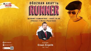 Ersan Erçelik - Oğuzhan Akay'la RUNNER