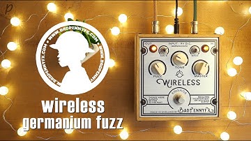 Bad Penny FX Wireless Germanium Fuzz