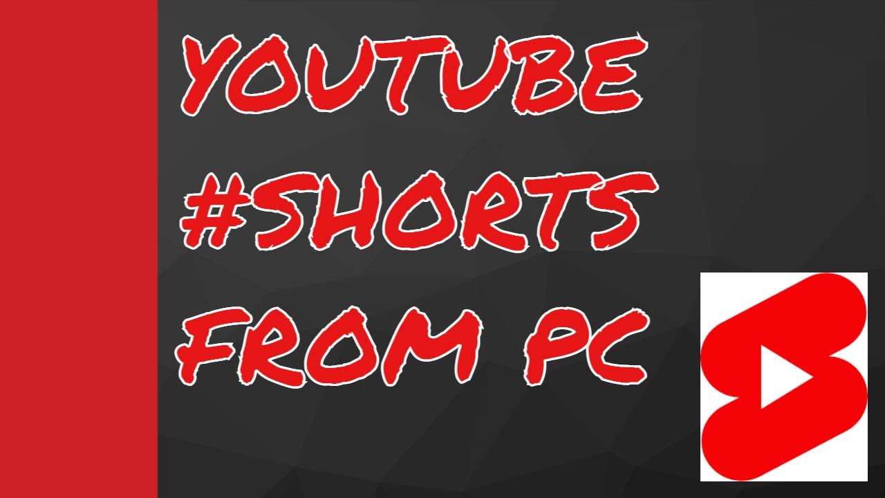 How to Upload YouTube #SHORTS from a PC - YouTube