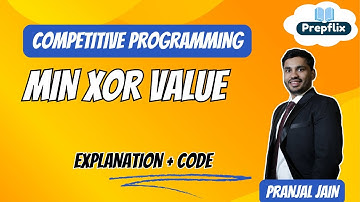 Minimum XOR Value | Brute to Optimal Approach Explained | DSA Interview Question in C++