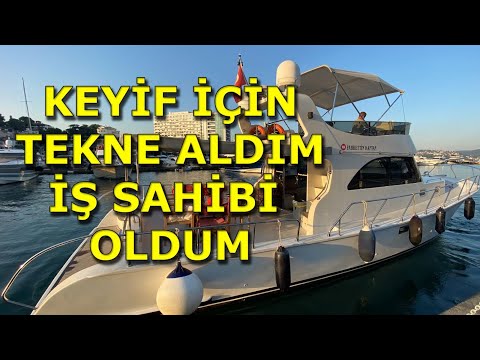 Keyif için tekne aldım İş Sağibi oldum.