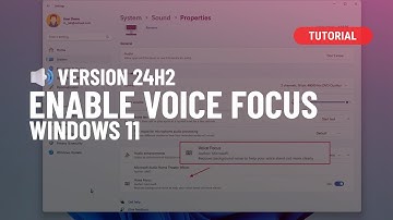 Windows 11 24H2: Enable Voice Focus to reduce background noises