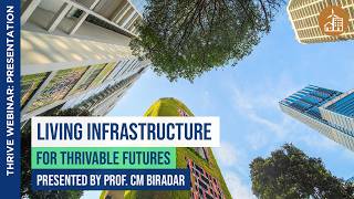 Living Infrastructure for Thrivable Futures Prof CM Biradar THRIVE Webinar