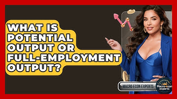 What Is Potential Output Or Full-employment Output? - Macroecon Experts