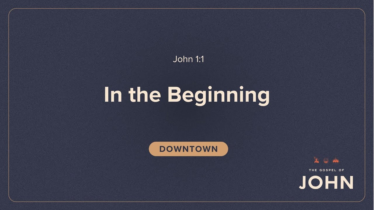 In the Beginning | The Gospel of John | John 1:1-5 - YouTube