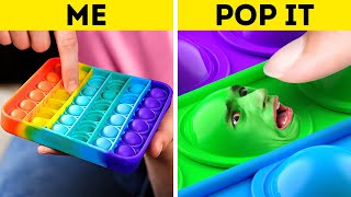ME VS. POP IT! If Objects Were People || Funny Situations And Awkward Moments You Can Relate To