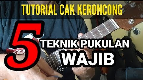 ⁉️Tutorial CAK KERONCONG ⁉️ 5 TEKNIK PUKULAN WAJIB⁉️