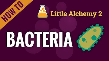 How to make Bacteria in Little Alchemy 2