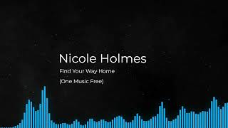 Nicole Holmes - Find Your Way Home