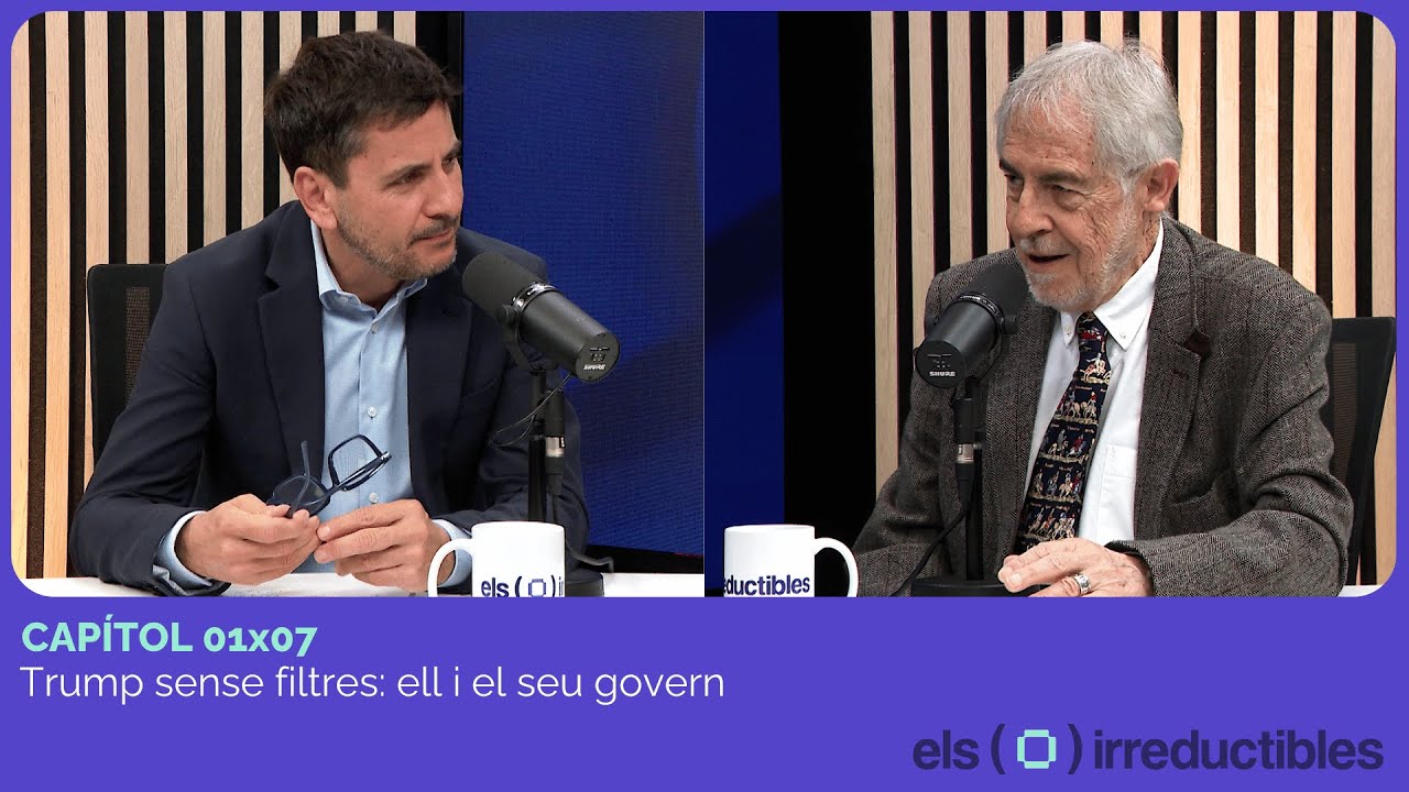 Els Irreductibles #7 - Xavier Muixí i Alfons Durán-Pich | Trump sense filtres: ell i el seu govern