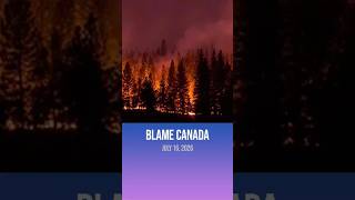 Canada is burning, and America is complaining about the view.