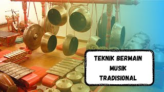 TEKNIK MEMAINKAN ALAT MUSIK TRADISIONAL NUSANTARA || TEKNIK BERMAIN ALAT MUSIK TRADISIONAL PART 2