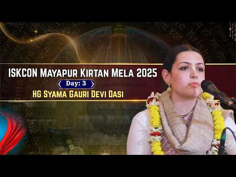 HG Syama Gauri Devi Dasi | Day : 3 | ISKCON Mayapur Kirtan Mela 2025 | Mayapur TV Music