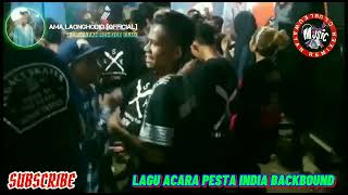 Lagu_acara_pesta_india_backbound_remix_terbaru_by°Ama_Laonghodiq_||_[Lrc]🔥💃