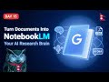 Google NotebookLM-Turn Any Document Into Your AI Research Assistant | Day 15
