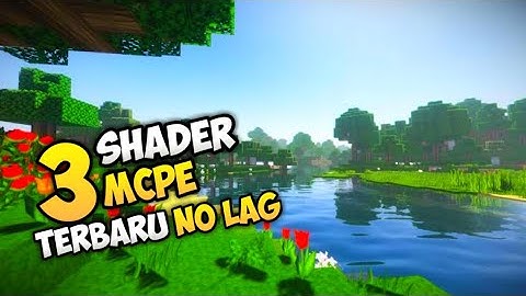 Top 3 Shaders MCPE No Lag Ram 1GB-2GB | Support MCPE 1.14/1.15/1.16/1.17 [Android,IOS,And Windows10]