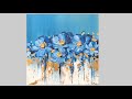 Abstract Blue Flowers Acrylic Painting/ Daily Challenge #43/ palette knife techniques