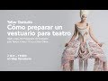 Masterclass de vestuario para teatro - César Olivar - Idep Barcelona