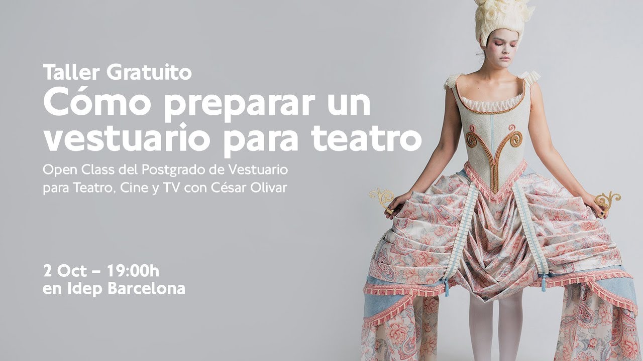 Masterclass de vestuario para teatro - César Olivar - Idep Barcelona YouTube