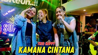 Kamana Cintana  Trio Happy  Rusdy Oyag  At Sunrise Cafe 